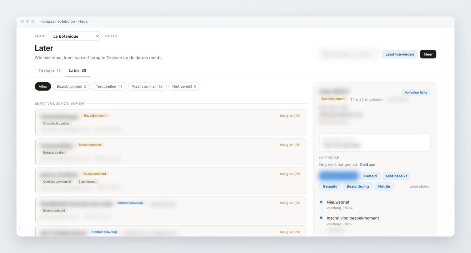 Radar: leads opvolgen zonder dat er één tussen de plooien valt Later in Radar: de leads op terugkeerdatum, met filters voor bezichtigingen, terugbellen en mails